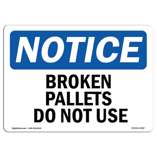 Safety Sign, OSHA Notice, 3.5" Height, Broken Pallets Do Not Use Sign, Landscape, 10PK